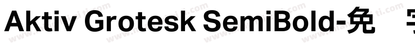 Aktiv Grotesk SemiBold字体转换